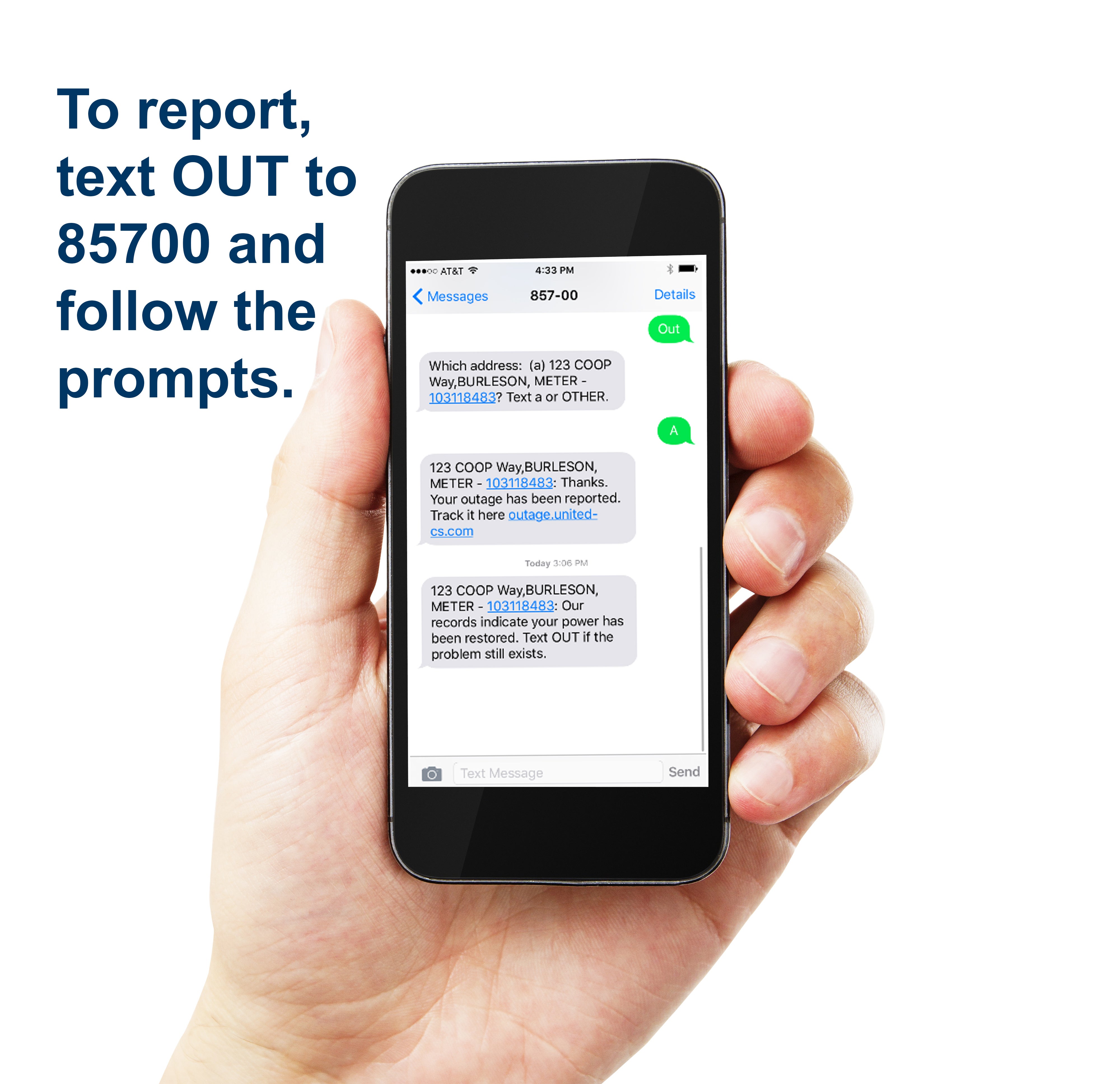 Cell phone to report an outage, text OUT to 85700