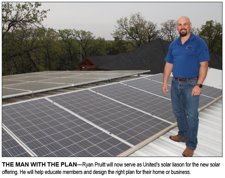 THE MAN WITH THE PLAN—Ryan Pruitt will now serve as United’s solar liason for the new solar offering. He will help educate members and design the right plan for their home or business.