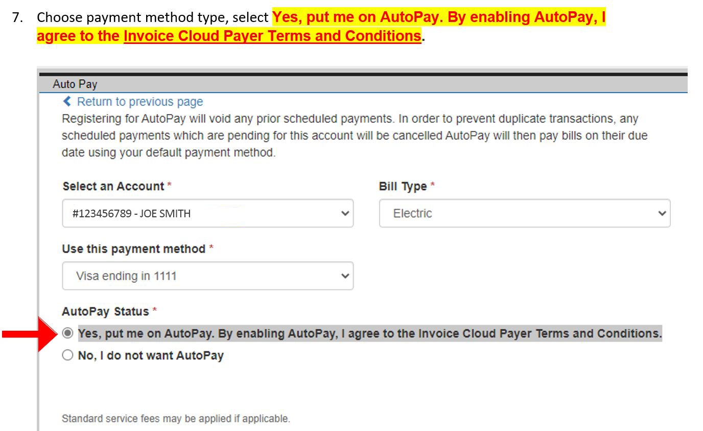 7. Choose payment method type, select Yes, put me on AutoPay. By enabling AutoPay, I agree to the Invoice Cloud Payer Terms and Conditions.